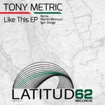 cover: Tony Metric - Like This EP