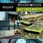 cover: Fender Woods - Ain't She Pretty