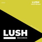 cover: Lush - Thats The Way