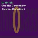 cover: Dj Tik Tok - Gue Bisa Ganteng Loh (Mamae Radio Mix)