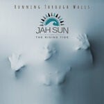 cover: Jah Sun|The Rising Tide - Running Through Walls