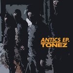 cover: Tonez - Antics EP