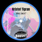 cover: Kristof Tigran - Make Sweat