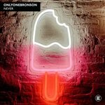 cover: Onlyonebronson - Never