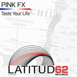 cover: Pink Fx - Taste Your Life