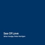 cover: Brian Hodge|Peter Kerrigan - Sea Of Love