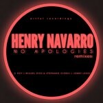 cover: Henry Navarro - No Apologies ( Remixes )