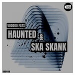 cover: Voodoo Fats - Haunted & Ska Skank