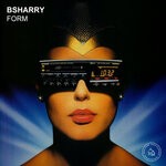 cover: Bsharry - Form (Remixes)