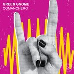 cover: Green Gnome - Comanchero (Remixes)