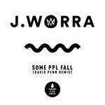 cover: J. Worra - Some Ppl Fall (David Penn Extended Remix)