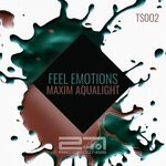 cover: Maxim Aqualight - Feel Emotions (Original Mix)