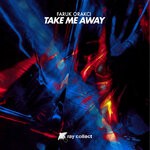 cover: Faruk Orakci - Take Me Away