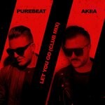 cover: Akiia|Purebeat - Let You Go (Club Mix)