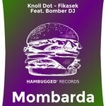 cover: Knoll Dot|Fikasek|Bomber Dj - Mombarda