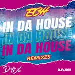 cover: Ech - In Da House Remixes