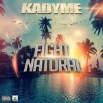 cover: Kadime - Fight Natural (Explicit)