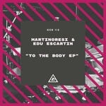 cover: Edu Escartin|Martinoresi - To The Body