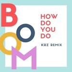 cover: Boom - How Do You Do (KRZ Remix)