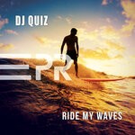 cover: Dj Quiz - Ride My Waves