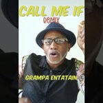 cover: Grampa Entatain - Call Me If (Remix)