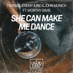 cover: Jeremy Juno|John Munich|Twism|Worthy Davis - She Can Make Me Dance