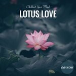 cover: Chill N Chill|Various - Lotus Love: Chillout Your Mind