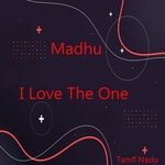 cover: Madhu - I Love The One