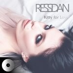 cover: Ressdan - Kitty For Love