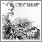 cover: Daniele Dibenedetto - Let Me Be Your Fantasy