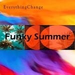 cover: Everythingchange - Funky Summer