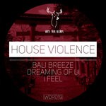 cover: House Violence - Bali Breeze EP