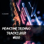 cover: Various - Peaktime Techno Tracks 2021 #100