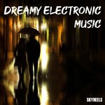 cover: Various - Dreamy Electronic Music