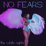 cover: The White Nights - No Fears