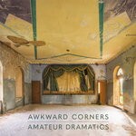 cover: Awkward Corners - Amateur Dramatics