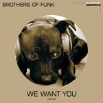 cover: Brothers Of Funk - We Want You