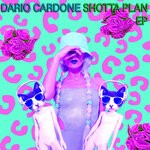 cover: Dario Cardone - Shotta Plan EP