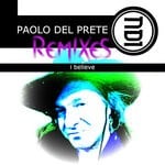 cover: Paolo Del Prete - I Believe Remixes