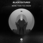 cover: Blacktextured - More Than You Know