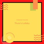 cover: Thabang Phaleng - Thuto's Lullaby