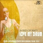 cover: Dj Ceez|Tiff Beatty - Love My Drum