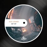 cover: Alex Sounds - Not Yet