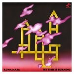 cover: Kuna Maze - My Fish Is Burning EP