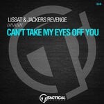 cover: Jackers Revenge|Lissat - Can't Take My Eyes Off You (Original Mix)