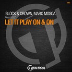 cover: Block & Crown|Marc Mosca - Let It Play On & On (Original)