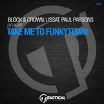 cover: Block & Crown|Lissat|Paul Parsons - Take Me To Funkytown