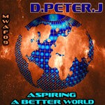 cover: D.peter.j - Aspiring A Better World