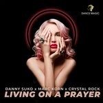 cover: Crystal Rock|Danny Suko|Marc Korn - Living On A Prayer (Extended Club Mix)