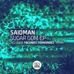 cover: Saidman|Facundo Fernandez - Sugar Gom EP